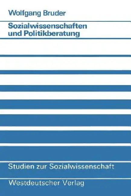 Sozialwissenschaften Und Politikberatung (English, Wolfgang Bruder)