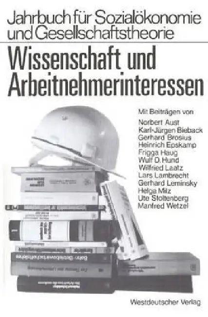 Wissenschaft Und Arbeitnehmerinteressen (English, Ute Stoltenberg | Lars Lambrecht | Karl-Jürgen Beiback)