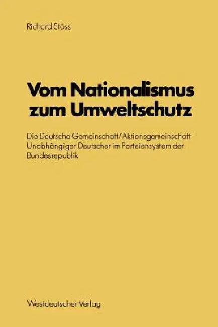 Vom Nationalismus Zum Umweltschutz (English, Richard Stöss)