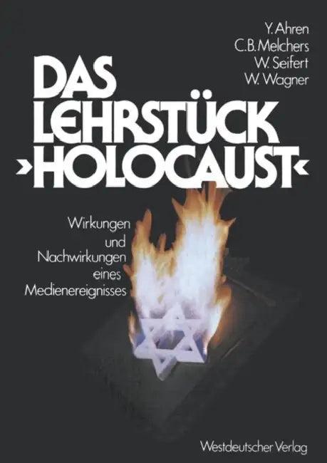 Das Lehrstück "Holocaust" (English, Yizhak Ahren)