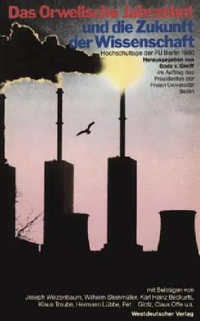 Das Orwellsche Jahrzehnt Und Die Zukunft Der Wissenschaft (English, Greiff)