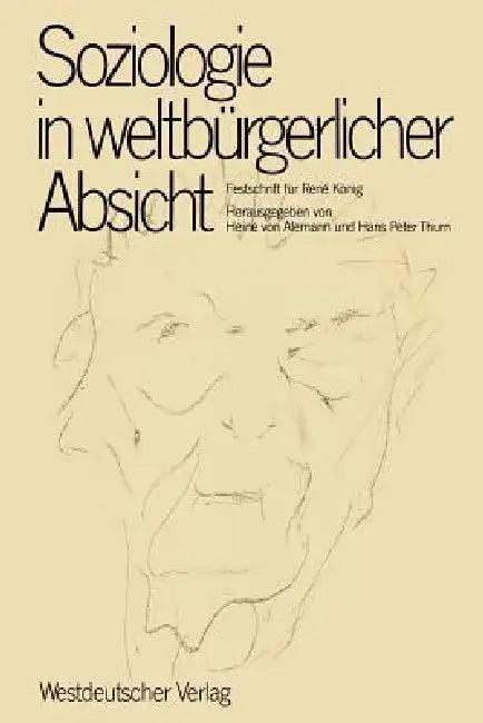 Soziologie in Weltbürgerlicher Absicht (English, Heine V. Alemann | Hans Peter Thurn)