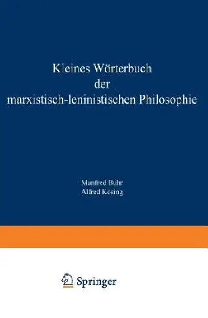 Kleines Wörterbuch Der Marxistisch-Leninistischen Philosophie (English, Manfred Buhr | Alfred Kosing)