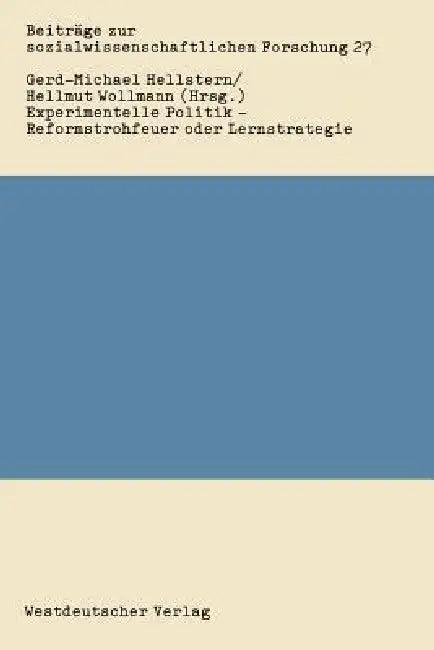 Experimentelle Politik -- Reformstrohfeuer Oder Lernstrategie (English, Gerd-Michael Hellstern | Hellmut Wollmann)