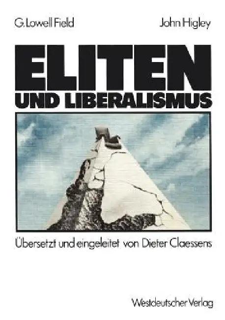 Eliten Und Liberalismus (English, George Lowell Field | John Higley)