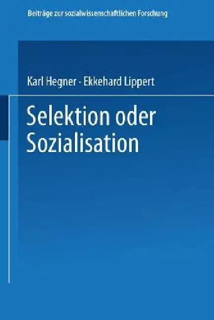 Selektion Oder Sozialisation (English, Karl Hegner)