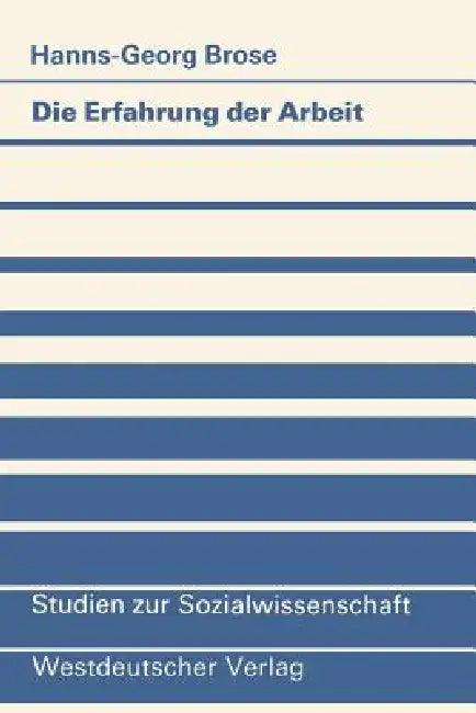 Die Erfahrung Der Arbeit (English, Hanns-Georg Brose)