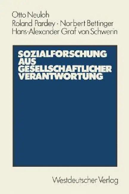 Sozialforschung Aus Gesellschaftlicher Verantwortung (English, Otto Neuloh)