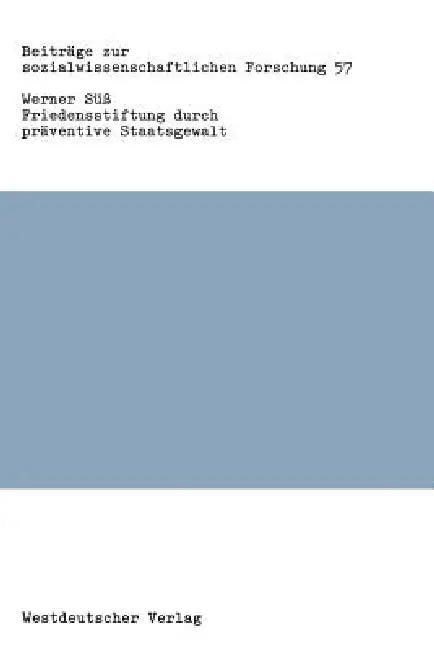 Friedensstiftung Durch Präventive Staatsgewalt (English, Werner Süß)