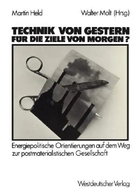 Technik Von Gestern Für Die Ziele Von Morgen? (English, Martin Held)