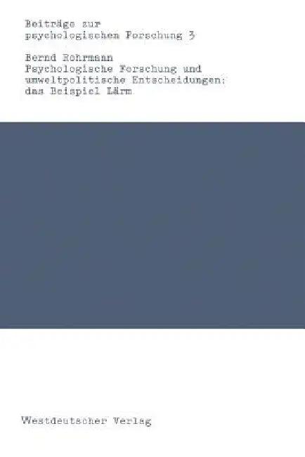 Psychologische Forschung Und Umweltpolitische Entscheidungen (English, Bernd Rohrmann)