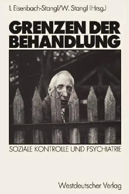 Grenzen Der Behandlung (English, Irmgard Eisenbach-Stangl)