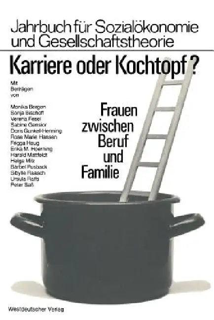 Karriere Oder Kochtopf? (English, Monika Von)