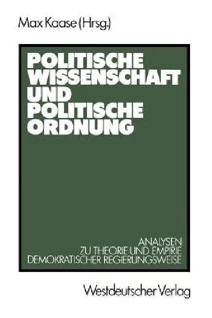 Politische Wissenschaft Und Politische Ordnung (English, Max Kaase)