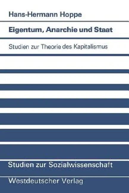Eigentum, Anarchie Und Staat (English, Hans-Hermann Hoppe)