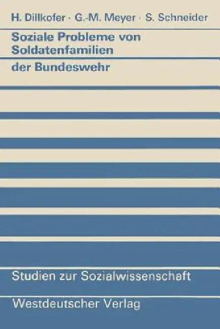 Soziale Probleme Von Soldatenfamilien Der Bundeswehr (English, Dillkofer Heidelore)