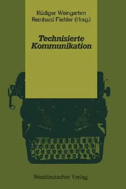 Technisierte Kommunikation (English, Rüdiger Weingarten | Reinhard Fiehler)