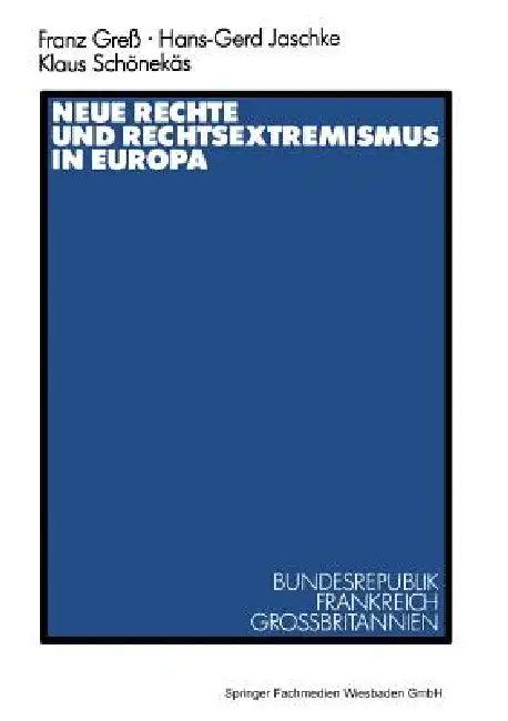 Neue Rechte Und Rechtsextremismus in Europa (English, Franz Greß | Hans-Gerd Jaschke | Klaus Schönekäs)