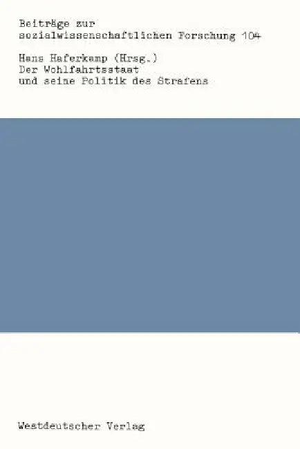 Der Wohlfahrtsstaat Und Seine Politik Des Strafens (English, Hans Haferkamp)