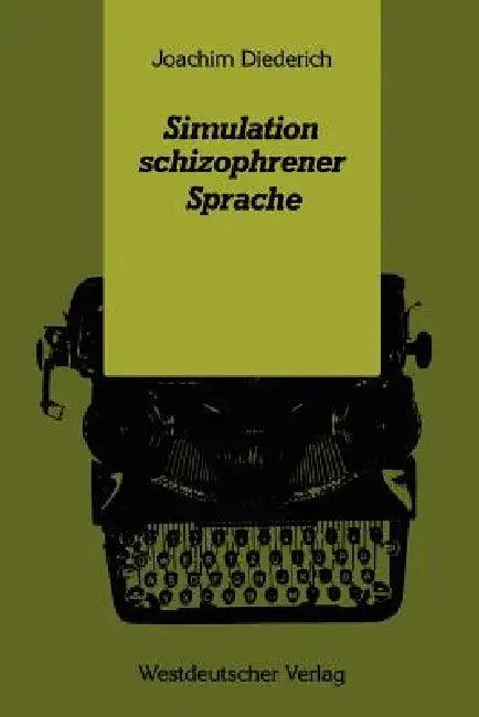 Simulation Schizophrener Sprache (English, Joachim Diederich)