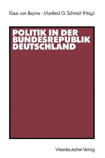 Politik in Der Bundesrepublik Deutschland (English, Klaus Von Beyme | Manfred G. Schmidt)