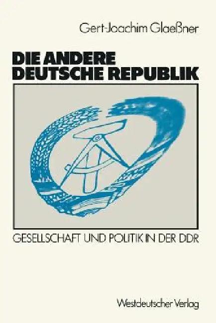 Die Andere Deutsche Republik (English, Gert-Joachim Glaessner)