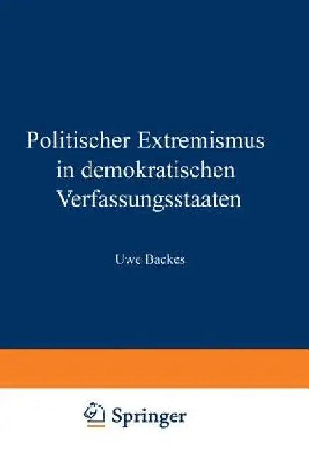 Politischer Extremismus in Demokratischen Verfassungsstaaten (English, Uwe Backes)