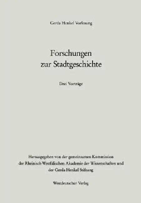 Forschungen Zur Stadtgeschichte (English, Adalberto Giovannini | Adriaan Vermalst | Lothar Gall)