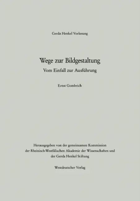 Wege Zur Bildgestaltung (English, Ernst H. Gombrich)