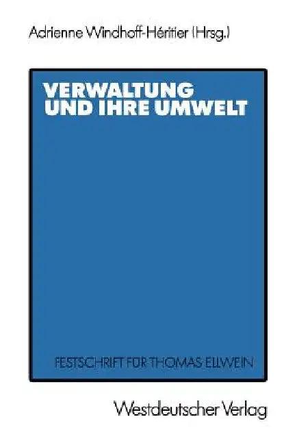 Verwaltung Und Ihre Umwelt (English, Adrienne Windhoff-Héritier | Thomas Ellwein)