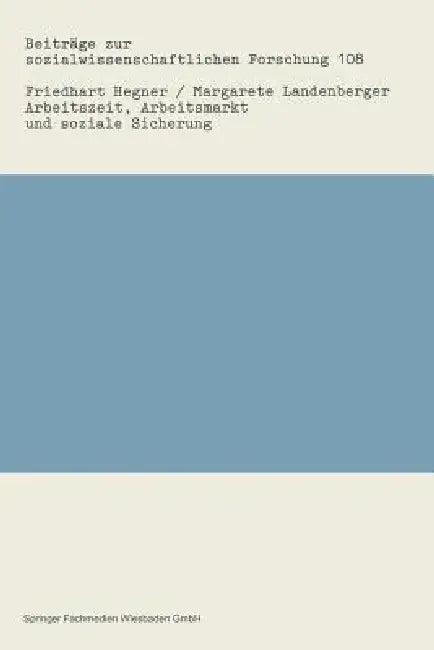 Arbeitszeit, Arbeitsmarkt Und Soziale Sicherung (English, Friedhart Hegner)