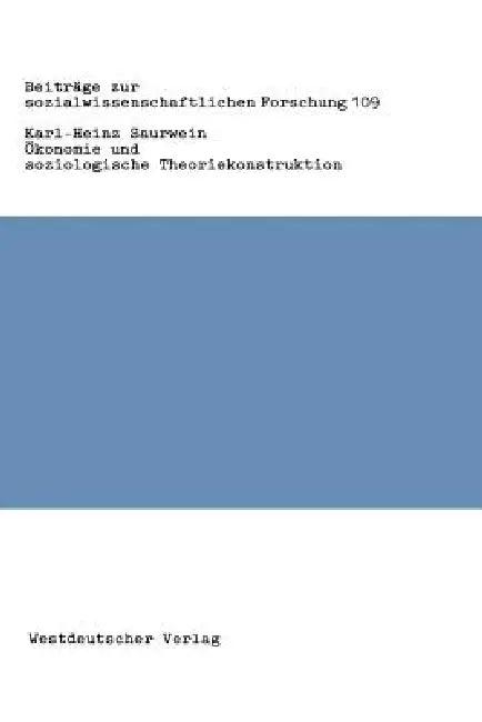 Ökonomie Und Soziologische Theoriekonstruktion (English, Karl-Heinz Saurwein)