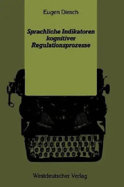 Sprachliche Indikatoren Kognitiver Regulationsprozesse (English, Eugen Diesch)