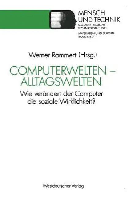 Computerwelten -- Alltagswelten (English, Werner Rammert)