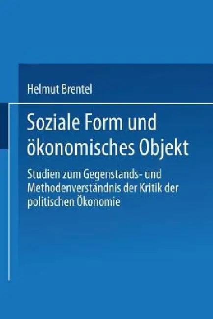 Soziale Form Und Ökonomisches Objekt (English, Helmut Brentel)