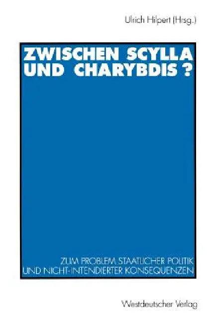 Zwischen Scylla Und Charybdis? (English, Ulrich Hilpert)