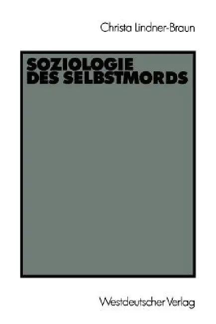 Soziologie Des Selbstmords (English, Christa Lindner-Braun)