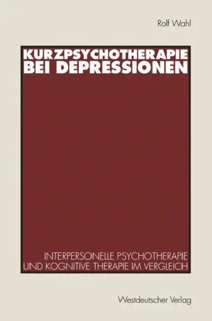 Kurzpsychotherapie Bei Depressionen (English, Rolf Wahl)