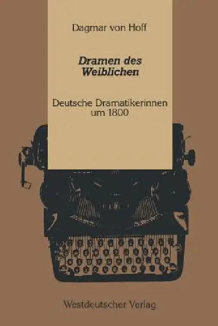 Dramen Des Weiblichen (English, Hoff)