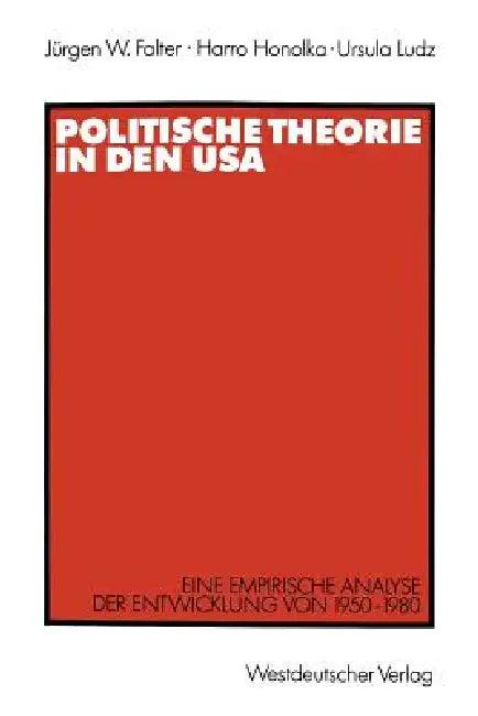 Politische Theorie in Den USA (English, Jürgen W. Falter | Harro Honolka | Ursula Ludz)