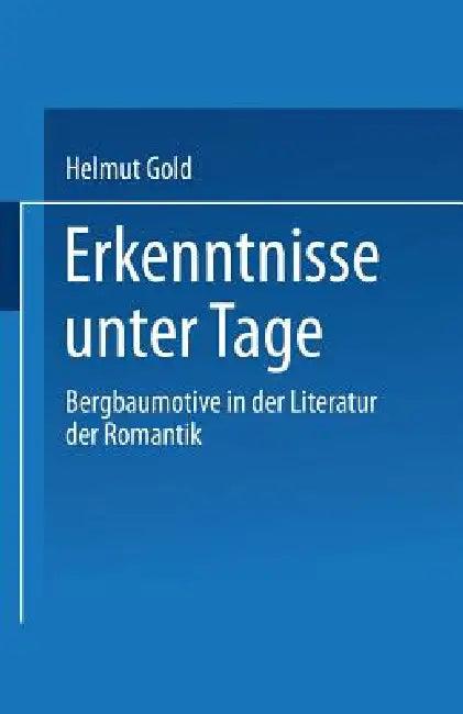 Erkenntnisse Unter Tage (English, Helmut Gold)