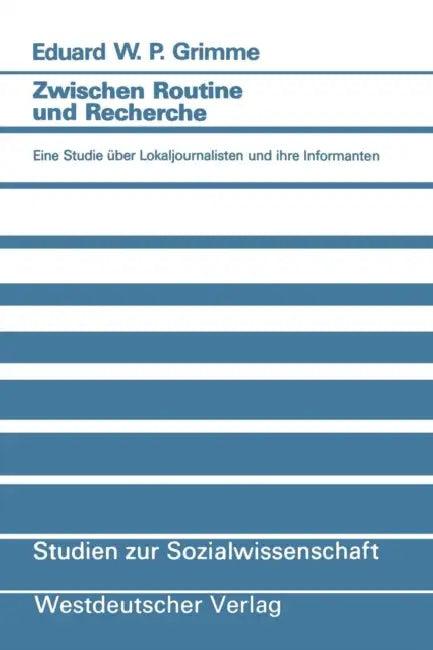 Zwischen Routine Und Recherche (English, Eduard W. P. Grimme)