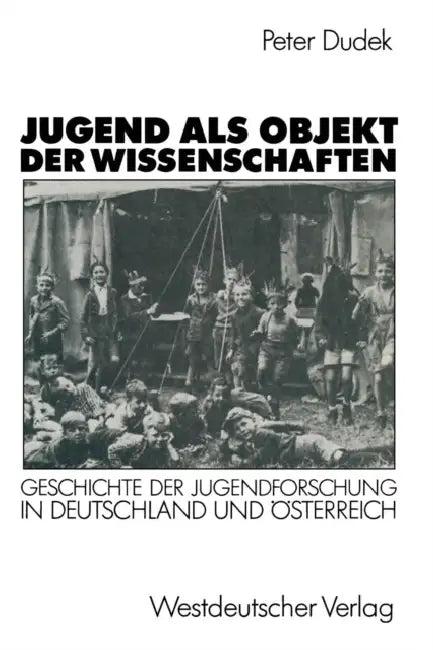 Jugend ALS Objekt Der Wissenschaften (English, Peter Dudek)