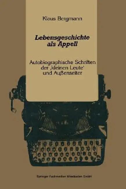 Lebensgeschichte ALS Appell (English, Klaus Bergmann)