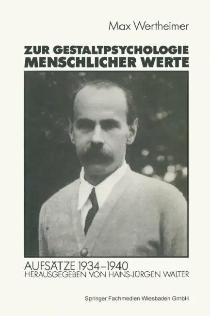Zur Gestaltpsychologie Menschlicher Werte (English, Michael Wertheimer)