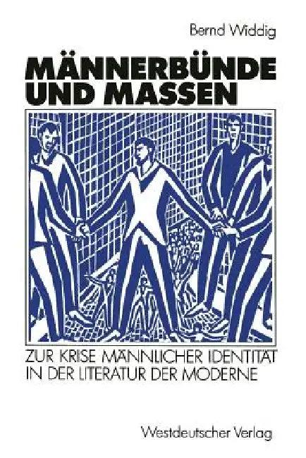 Männerbünde Und Massen (English, Bernd Widdig)