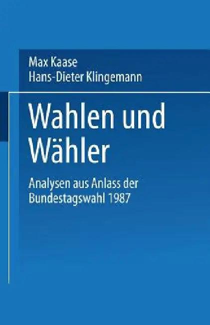 Wahlen Und Wähler (English, Max Kaase | Max Kaase | Hans-Dieter Klingemann)