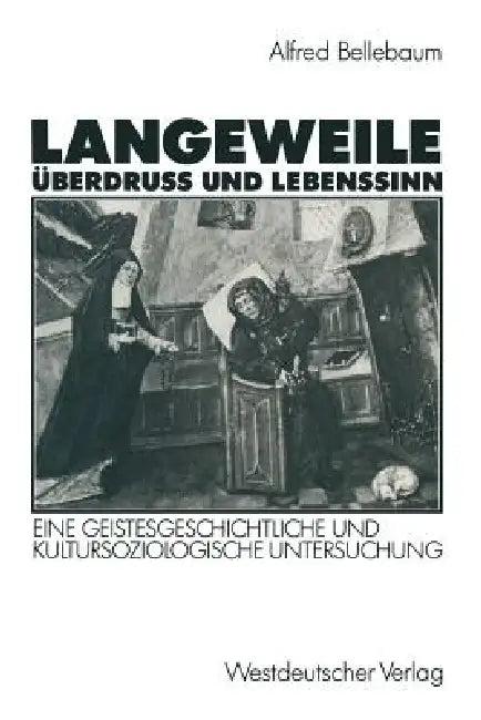 Langeweile, Überdruß Und Lebenssinn (English, Alfred Bellebaum)
