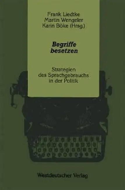 Begriffe Besetzen (English, Frank Liedtke | Martin Wengeler | Karin Böke)
