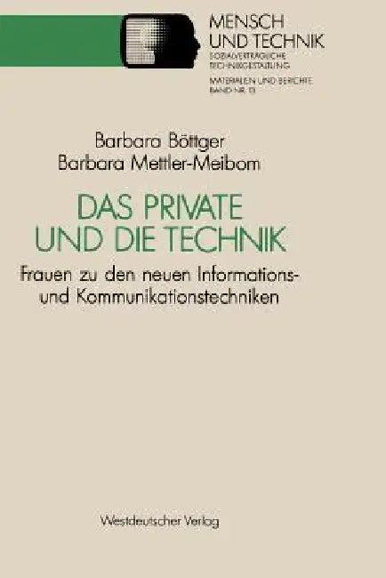 Das Private Und Die Technik (English, Barbara Böttger | Barbara Mettler-Meibom)